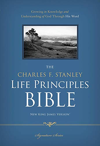 NKJV, The Charles F. Stanley Life Principles Bible, Hardcover: Holy Bible, New King James Version - Thomas Nelson; Stanley, Charles F.