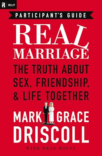 Stock image for Real Marriage Participant's Guide: The Truth About Sex, Friendship, and Life Together Driscoll, Grace and Driscoll, Mark for sale by Mycroft's Books