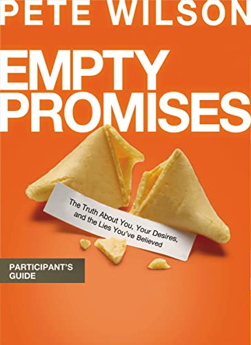 Beispielbild fr Empty Promises Participants Guide: The Truth About You, Yuor Desires, and the Lies You've Believed: Participant's Guide zum Verkauf von WorldofBooks