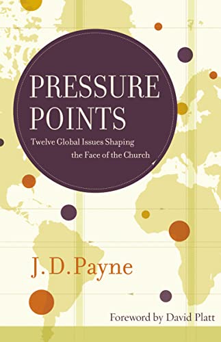 Stock image for Pressure Points: Twelve Global Issues Shaping the Face of the Church for sale by SecondSale