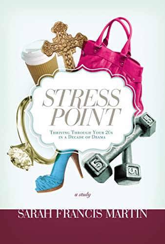 Stock image for Stress Point : Thriving Through Your Twenties in a Decade of Drama for sale by Better World Books Ltd