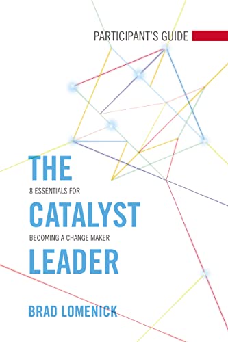 9781418550837: The Catalyst Leader Participant's Guide: 8 Essentials for Becoming a Change Maker