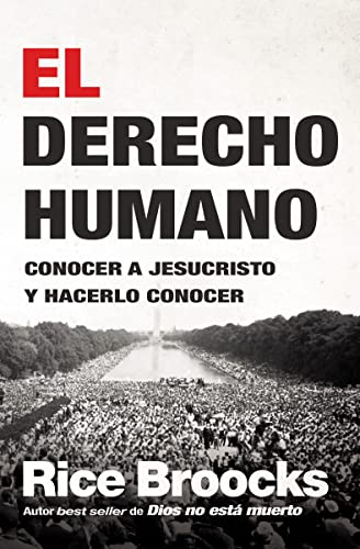 Stock image for El Derecho Humano: Conocer a Jesucristo Y Hacerlo Conocer for sale by ThriftBooks-Atlanta