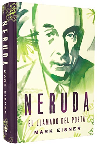 Stock image for Neruda: el llamado del poeta (Spanish Edition) for sale by SecondSale