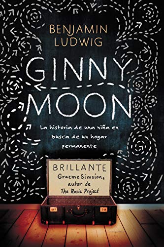 9781418597849: Ginny Moon: Te presento a Ginny. Tiene catorce aos, es autista y guarda un secreto desgarrador (Spanish Edition)