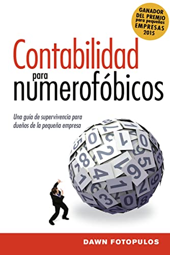 Stock image for Contabilidad para numerof bicos: Una gua de supervivencia para propietarios de pequeñas empresas = Accounting for the Numberphobic for sale by ThriftBooks-Dallas