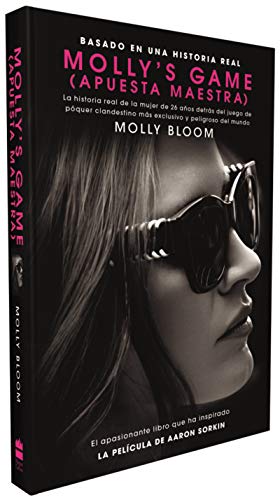 Stock image for Molly's Game : La Historia Real de la Mujer de 26 años Detrás Del Juego de P ker Clandestino Más Exclusivo y Peligroso Del Mundo for sale by Better World Books: West