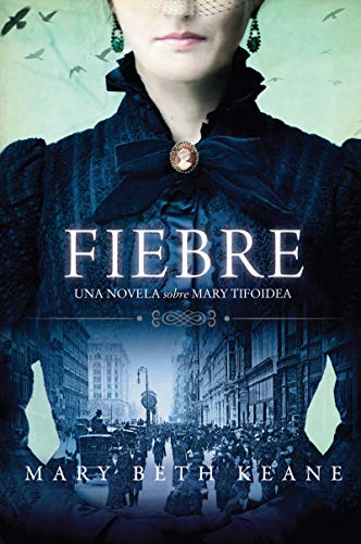 Beispielbild fr Fever Fiebre (Spanish Edition) : Una Novela Sobre Mary Tifoidea zum Verkauf von Better World Books
