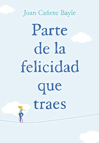 Stock image for Parte de la Felicidad Que Traes for sale by Better World Books