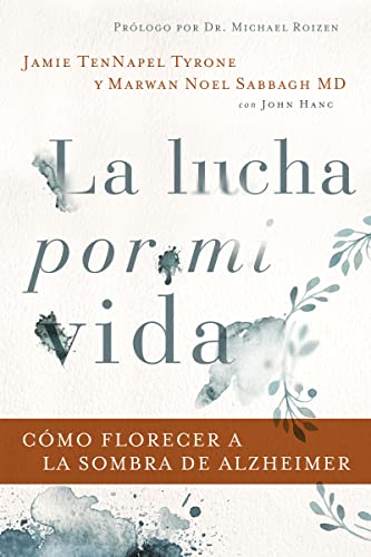 9781418599225: La lucha por mi vida: Cmo florecer a la sombra de Alzheimer (Spanish Edition)