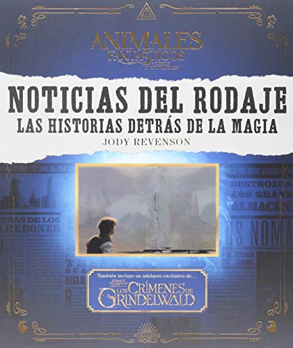 Beispielbild fr Animales Fant?sticos 2: Noticias del Mundo M?gico: Noticias del Rodaje: Las Historias Detr?s de la Magia zum Verkauf von Reuseabook