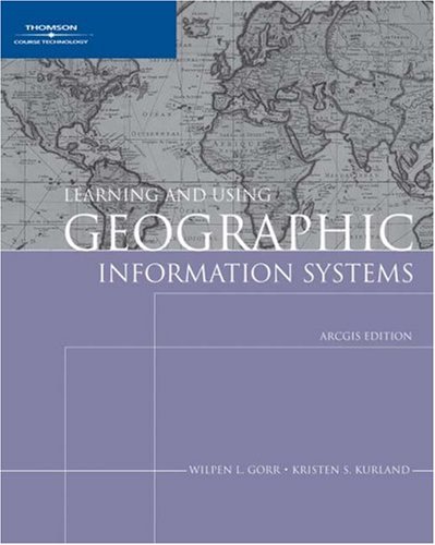 9781418835583: Learning and Using Geographic Information Systems