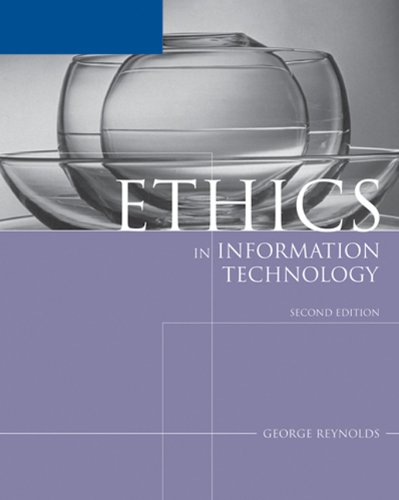 Ethics in Information Technology (9781418836313) by Reynolds, George