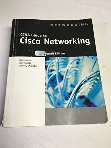 CCNA GUIDE TO CISCO NETWORKING F - Cannon, Kelly; Caudle, Kelly; Chiarella, Anthony V.