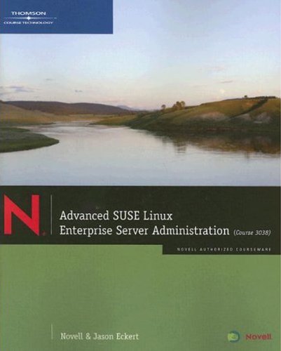 Beispielbild fr Advanced SUSE Linux Enterprise Server Administration (Course 3038) zum Verkauf von HPB-Red