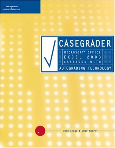 Stock image for CaseGrader: Microsoft Office Excel 2003 Casebook with Autograding Technology for sale by Ergodebooks