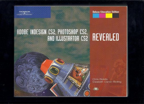 Stock image for Adobe Indesign CS2, Photoshop CS2, and Illustrator CS2, Revealed, Deluxe Education Edition for sale by Better World Books: West