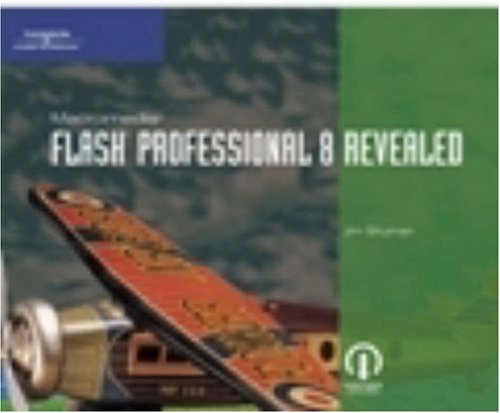 Macromedia Flash Professional 8 Revealed (9781418843120) by Shuman, James E.; Patel, Piyush