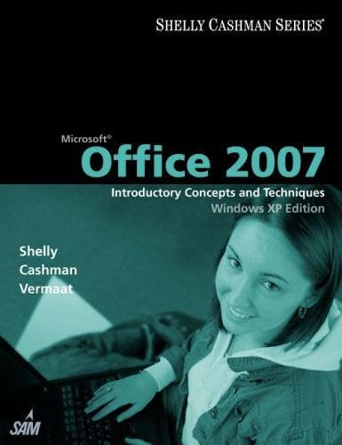 9781418843274: Microsoft Office 2007: Introductory Concepts and Techniques, Windows XP Edition (Shelly Cashman)