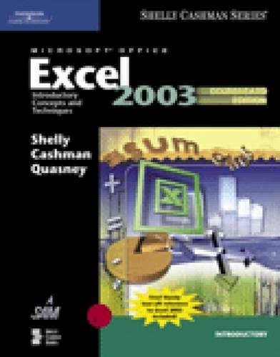 Microsoft Office Excel 2003: Introductory Concepts and Techniques, CourseCard Edition (Shelly Cashman) (9781418843588) by Shelly, Gary B.; Cashman, Thomas J.; Quasney, James S.
