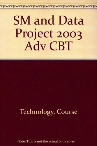 SM and Data Project 2003 Adv CBT (9781418844660) by Technology, Course