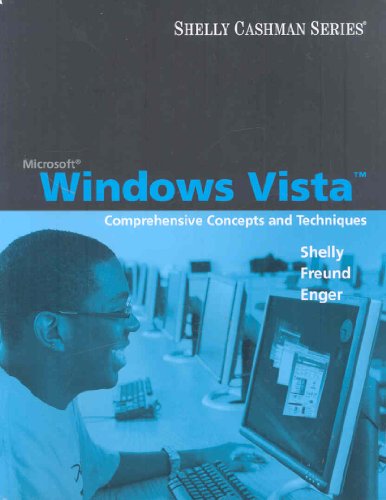 Microsoft Windows Vista: Comprehensive Concepts and Techniques (Shelly Cashman Seies) - Shelly, Gary B., Freund, Steven M., Enger, Raymond E.