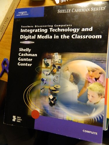 Imagen de archivo de Teachers Discovering Computers : Integrating Technology and Digital Media in the Classroom a la venta por Better World Books