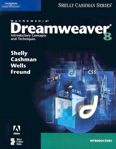 Imagen de archivo de Macromedia Dreamweaver 8: Introductory Concepts and Techniques (Shelly Cashman Series) a la venta por HPB-Red