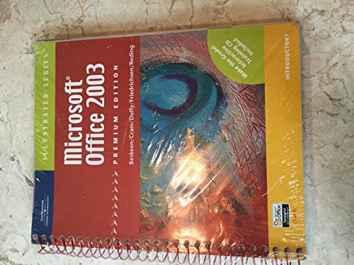 Microsoft Office 2003 - Illustrated Introductoryâ€š Premium Edition (9781418860394) by Beskeen, David W.; Cram, Carol M.; Duffy, Jennifer; Friedrichsen, Lisa; Reding, Elizabeth Eisner
