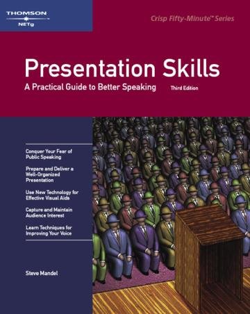 Imagen de archivo de Presentation Skills: A Practical Guide to Better Speaking (Crisp Fifty-Minute Books) a la venta por Allied Book Company Inc.
