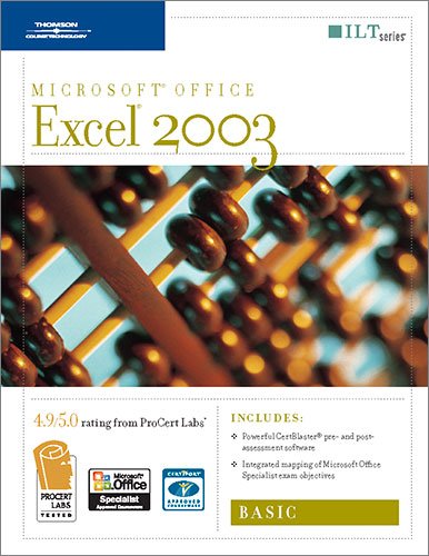 Excel 2003: Basic + Certblaster, 2nd Edition (Course ILT) (9781418889319) by Axzo Press