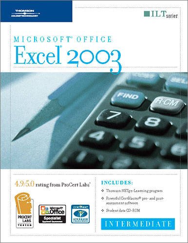 9781418889364: Excel 2003: Intermediate, 2nd Edition + Certblaster & CBT, Student Manual with Data (ILT)