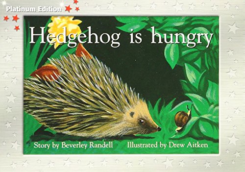 Imagen de archivo de Rigby PM Platinum Collection : Individual Student Edition Red (Levels 3-5) Hedgehog Is Hungry a la venta por Better World Books