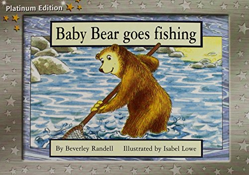 Beispielbild fr Rigby PM Platinum Collection : Individual Student Edition Yellow (Levels 6-8) Baby Bear Goes Fishing zum Verkauf von Better World Books
