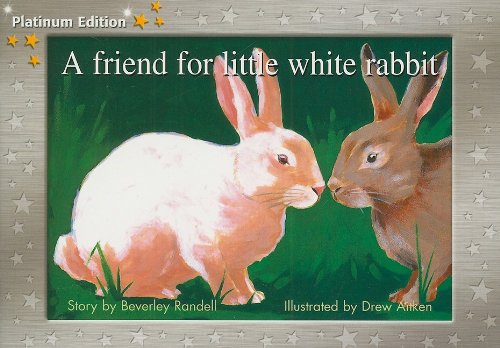 Stock image for Rigby PM Platinum Collection: Individual Student Edition Yellow (Levels 6-8) a Friend for Little White Rabbit for sale by ThriftBooks-Reno