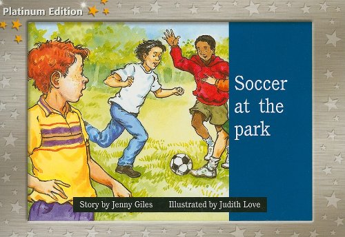 Stock image for Soccer at the Park: Individual Student Edition Yellow (Levels 6-8) (PMS) for sale by Front Cover Books