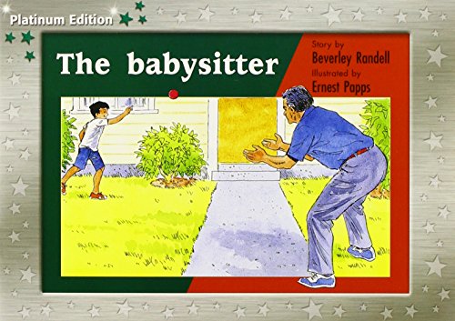 Beispielbild fr Rigby PM Platinum Collection: Individual Student Edition Green (Levels 12-14) The Babysitter zum Verkauf von Wonder Book