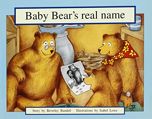 Baby Bear's Real Name: Leveled Reader (Rigby PM Platinum Upgrade) (9781418904821) by Various; Beverley Randell