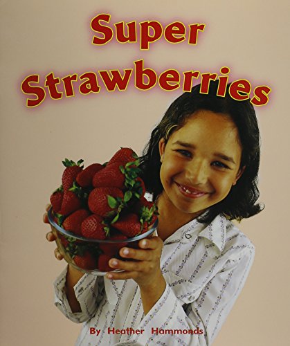 Stock image for Individual Student Edition Green: Super Strawberries (Rigby Flying Colors) for sale by Red's Corner LLC