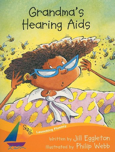Imagen de archivo de Grandma's Hearing Aids: Leveled Reader (Rigby Sails Launching First) a la venta por SecondSale