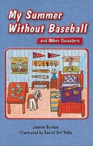 Tennessee Instep Fiction: My Summer Without Baseball and Other Disasters, Level R (9781418922184) by Daniel Del Valle Joanne Barkan