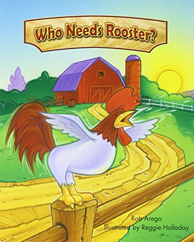 Imagen de archivo de Who Needs Rooster?: Leveled Reader Grade 2 (Rigby Literacy by Design Readers, Grade 2) a la venta por Irish Booksellers