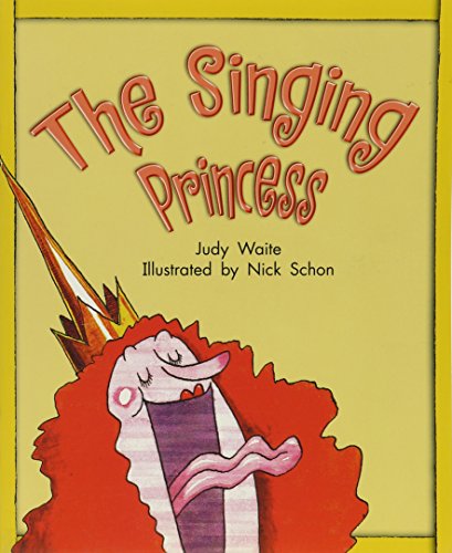 The Singing Princess: Leveled Reader Grade 2 (Rigby Literacy by Design Readers, Grade 2) (9781418935450) by WAITE
