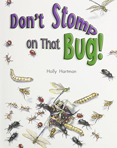 Don't Stomp on That Bug!: Leveled Reader Grade 2 (Rigby Literacy by Design Readers, Grade 2) (9781418935641) by HARTMAN