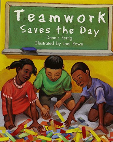 Stock image for Teamwork Saves the Day: Leveled Reader Grade 3 (Rigby Literacy by Design) for sale by SecondSale