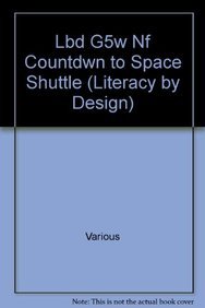 Rigby Literacy by Design: Leveled Reader Grade 5 Countdwn to Space Shuttle (9781418939649) by RIGBY