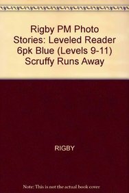 9781418944087: Scruffy Runs Away: Leveled Reader 6pk Blue (Levels 9-11) (Rigby PM Photo Stories)