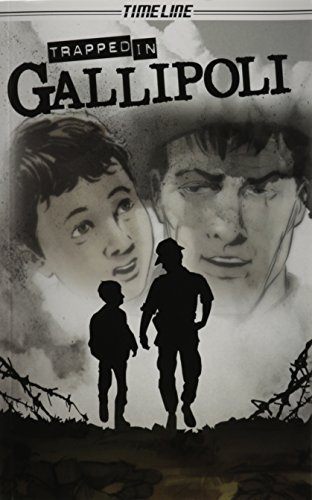 Beispielbild fr Steck-Vaughn Timeline Graphic Novels: Individual Student Edition (Levels 7-8) Trapped in Gallipoli zum Verkauf von HPB-Emerald