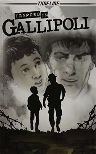 Stock image for Steck-Vaughn Timeline Graphic Novels: Individual Student Edition (Levels 7-8) Trapped in Gallipoli for sale by HPB-Emerald