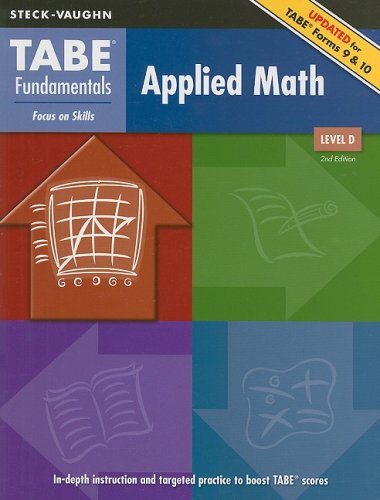 TABE Fundamentals Applied Math, Level D: Focus on Skills (Steck-vaughn Tabe Fundamentals) (9781419053580) by Steck-Vaughn